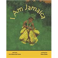 I Am Jamaica by Coore, Ann-Marie Zo; Clarke, Brian, 9781667859439