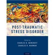 Post-Traumatic Stress Disorder by Nemeroff, Charles B.; Marmar, Charles, 9780190259440