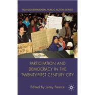 Participation and Democracy in the Twenty-first Century City by Pearce, Jenny, 9780230229440