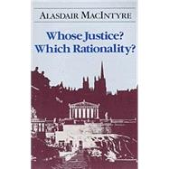 Whose Justice? Which Rationality? by Macintyre, Alasdair, 9780268019440