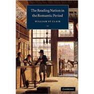 The Reading Nation in the Romantic Period by William St Clair, 9780521699440