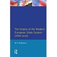 The Origins of the Modern European State System, 1494-1618 by Anderson,M.S., 9780582229440