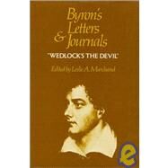 Wedlock's the Devil by Byron, George Gordon Byron, Baron; Marchand, Leslie A., 9780674089440
