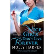 Nice Girls Don't Live Forever by Harper, Molly, 9781416589440