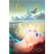 Save Me by Waitrovich, H. M.; Estrella, Viola, 9781502789440