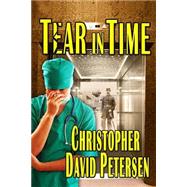 Tear in Time by Petersen, Christopher David, 9781502859440