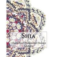 Shia by Tabatabai, Allama Syed Muhammad Hussain, 9781519169440