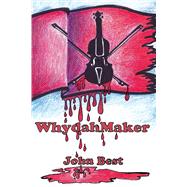 Whydahmaker by Best, John, 9781543999440