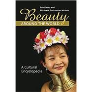 Beauty Around the World by Kenny, Erin; Nichols, Elizabeth Gackstetter, 9781610699440