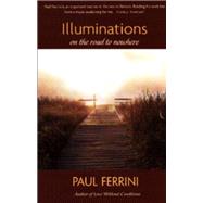 Illuminations on the Road to Nowhere by Ferrini, Paul, 9781879159440