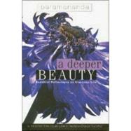 A Deeper Beauty: Buddhist Reflections on Everyday Life by Paramananda, 9781899579440
