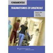 Fundamentos. Traumatismos en urgencias by Shah, Kaushal H.; Egan, Daniel; Quaas, Joshua, 9788415419440