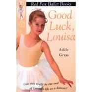 Good Luck Louisa by Geras, Adele, 9780099409441