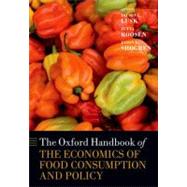 The Oxford Handbook of the Economics of Food Consumption and Policy by Lusk, Jayson L.; Roosen, Jutta; Shogren, Jason, 9780199569441