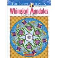 Creative Haven Whimsical Mandalas Coloring Book by Kerrigan, Shala, 9780486809441