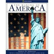 The Making Of America The History of the United States from 1492 to the Present by Johnston, Robert D.; TBD, Foreword by, 9780792269441