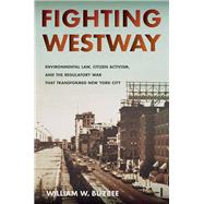 Fighting Westway by Buzbee, William W., 9780801479441