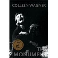 The Monument by Wagner, Colleen, 9780887549441