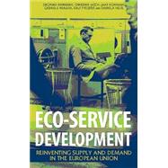 Eco-Service Development by Behrendt, Siegfried; Kortman, Jaap; Jasch, Christine; Hrauda, Gabriele; Pfitzner, Ralf, 9781874719441