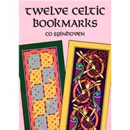 Twelve Celtic Bookmarks by Spinhoven, Co, 9780486279442