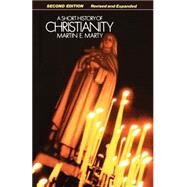 A Short History of Christianity by Marty, Martin E., 9780800619442