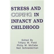 Stress and Coping in Infancy and Childhood by Field; Tiffany M., 9780805809442