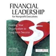 Financial Leardership for Nonprofit Executives by Peters, Jeanne; Schaffer, Elizabeth, 9780940069442