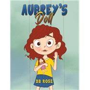 Aubrey's Doll by DB Rose, 9781035869442