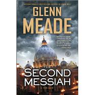 The Second Messiah A Thriller by Meade, Glenn, 9781451669442