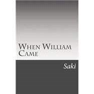 When William Came by Saki, 9781501089442
