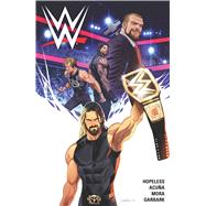 WWE Vol. 1 by Hopeless, Dennis; Mora, Dan; Acua, Serg, 9781608869442