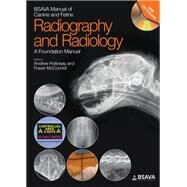 BSAVA Manual of Canine and Feline Radiography and Radiology A Foundation Manual by Holloway, Andrew; McConnell, Fraser, 9781905319442
