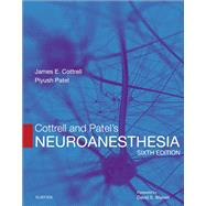 Cottrell and Patel's Neuroanesthesia by Cottrell, James E., M.D.; Patel, Piyush, M.D.; Warner, David S., M.D., 9780323359443