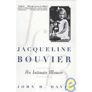 Jacqueline Bouvier : An Intimate Memoir by Davis, John H., 9780471249443