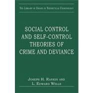 Social Control and Self-Control Theories of Crime and Deviance by Wells,L. Edward, 9780754629443
