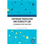 Copyright Protection and Disability Law by Kieran James Mitchell, 9781032959443