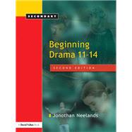Beginning Drama 1114 by Neelands; Jonothan, 9781138129443