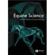 Equine Science, 2nd Edition by Pilliner, Sarah; Davies, Zoe, 9781405119443