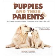 Puppies and Their Parents by Fishman, Shaina, 9781510749443