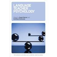 Language Teacher Psychology by Mercer, Sarah; Kostoulas, Achilleas, 9781783099443