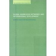 Global Knowledge Networks and International Development by Maxwell; Simon, 9780415349444