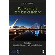 Politics in the Republic of Ireland by Coakley; John, 9781138119444