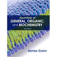 Essentials of General, Organic, and Biochemistry by Guinn, Denise, 9781319079444