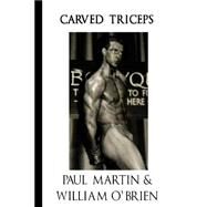 Carved Triceps by Martin, Paul; O'Brien, William, 9781523229444