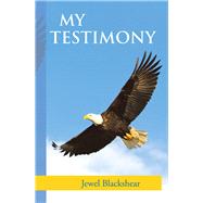 My Testimony by Blackshear, Jewel, 9781796029444