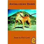 Andalusian Dawn by Carbo, Nick, 9781932339444