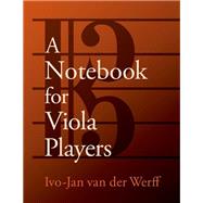 A Notebook for Viola Players by van der Werff, Ivo-Jan, 9780197619445