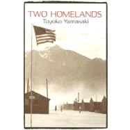 Two Homelands by Yamasaki, Toyoko; Morris, V. Dixon, 9780824829445