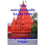 Das Marchenhafte Rajasthan by Hartmann-metzger, Jutta, 9781503109445