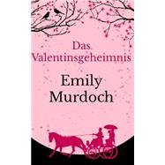 Das Valentinsgeheimnis by Murdoch, Emily, 9781523839445